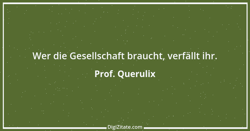 Zitat von Prof. Querulix 298