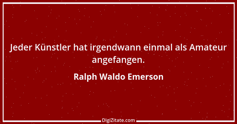 Zitat von Ralph Waldo Emerson 51