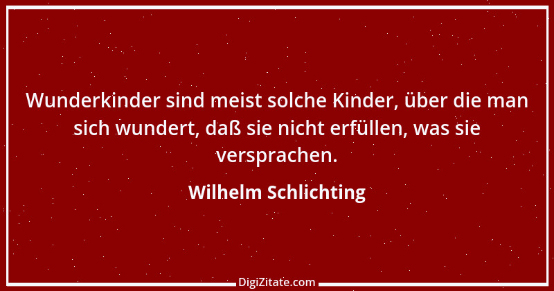 Zitat von Wilhelm Schlichting 88