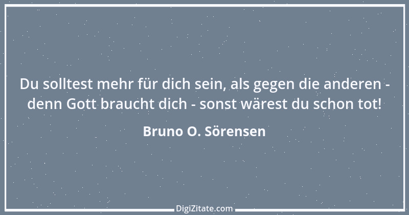 Zitat von Bruno O. Sörensen 24