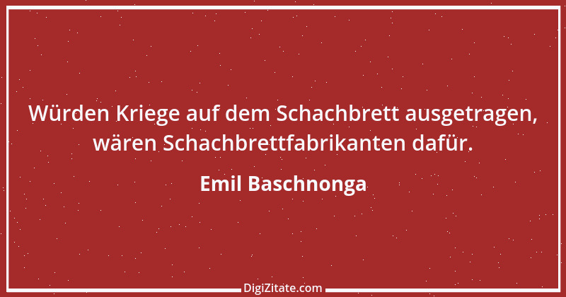 Zitat von Emil Baschnonga 403