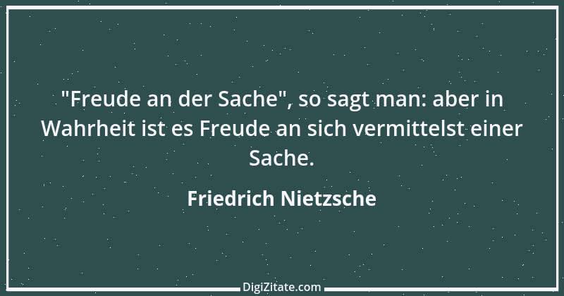 Zitat von Friedrich Nietzsche 944