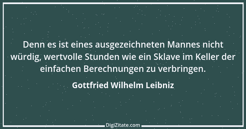 Zitat von Gottfried Wilhelm Leibniz 17