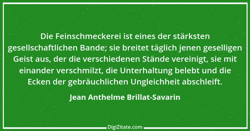 Zitat von Jean Anthelme Brillat-Savarin 5