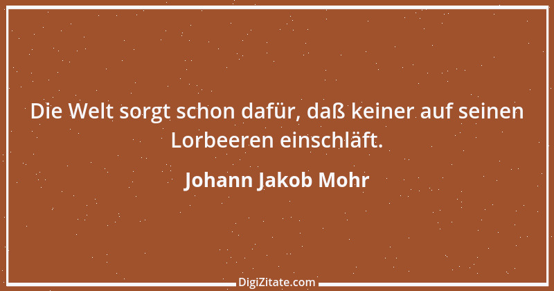 Zitat von Johann Jakob Mohr 41