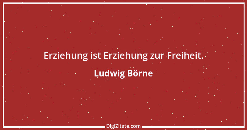 Zitat von Ludwig Börne 129