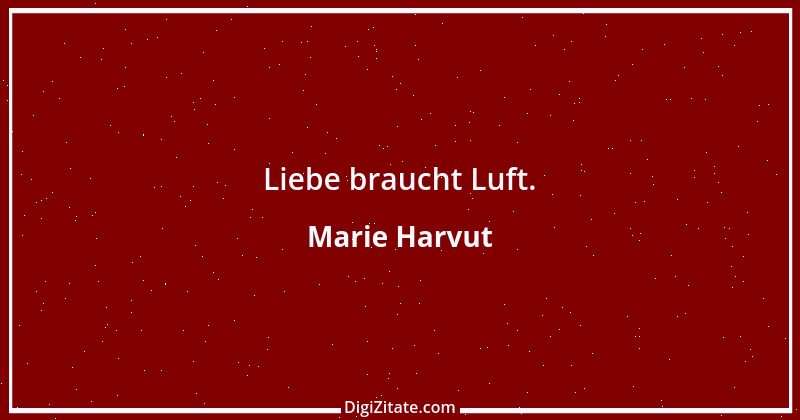 Zitat von Marie Harvut 4