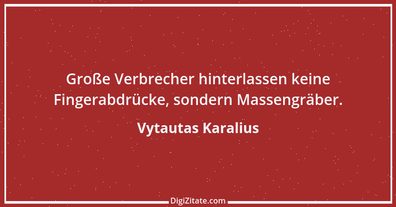 Zitat von Vytautas Karalius 58