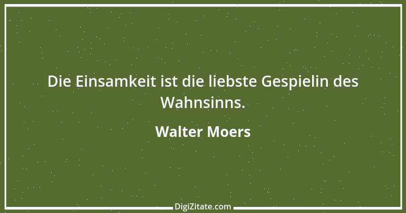 Zitat von Walter Moers 7