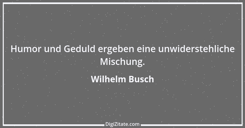 Zitat von Wilhelm Busch 559