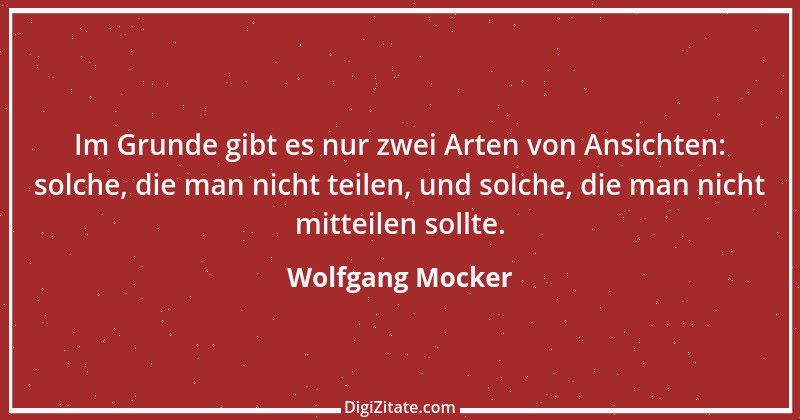 Zitat von Wolfgang Mocker 28