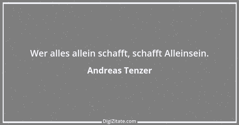 Zitat von Andreas Tenzer 351