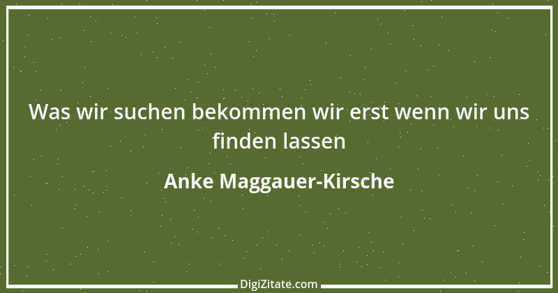 Zitat von Anke Maggauer-Kirsche 305