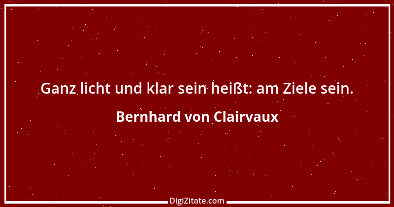 Zitat von Bernhard von Clairvaux 44