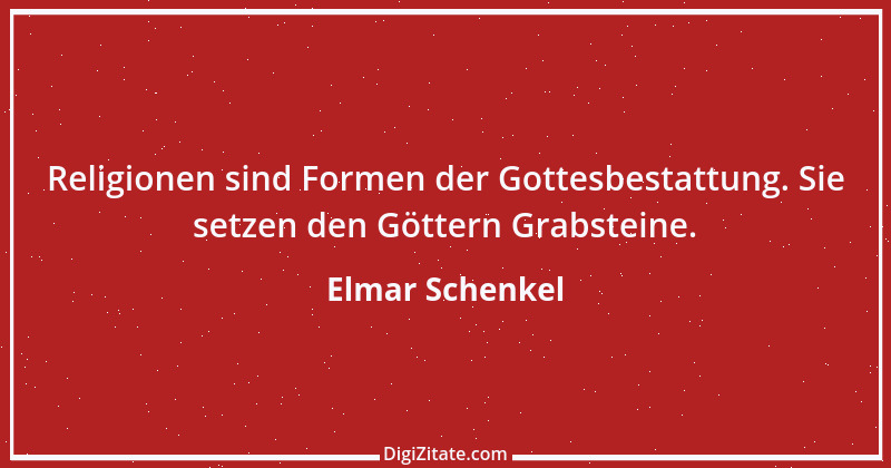 Zitat von Elmar Schenkel 221