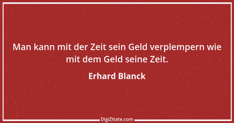 Zitat von Erhard Blanck 563