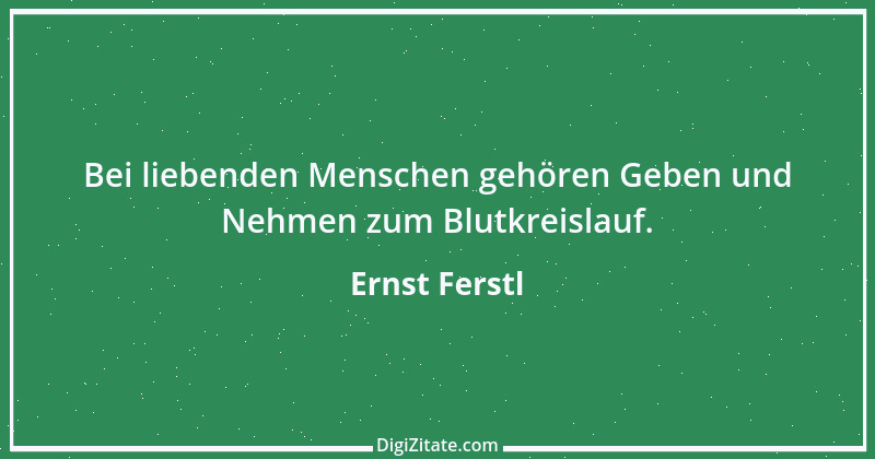 Zitat von Ernst Ferstl 449