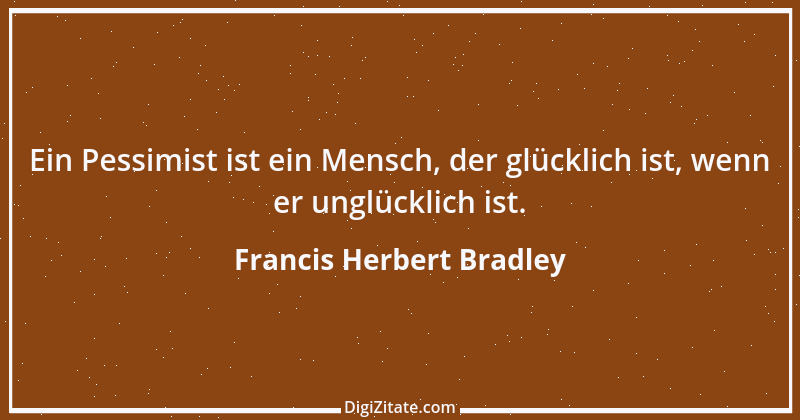 Zitat von Francis Herbert Bradley 2