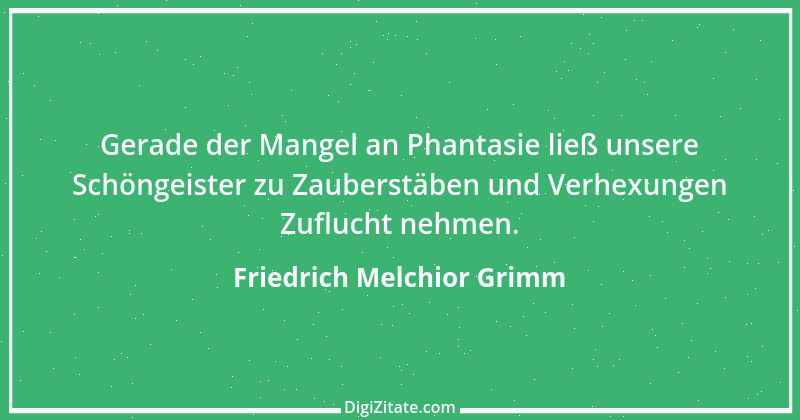 Zitat von Friedrich Melchior Grimm 48