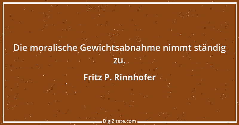 Zitat von Fritz P. Rinnhofer 255