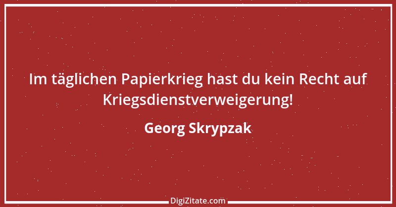 Zitat von Georg Skrypzak 142