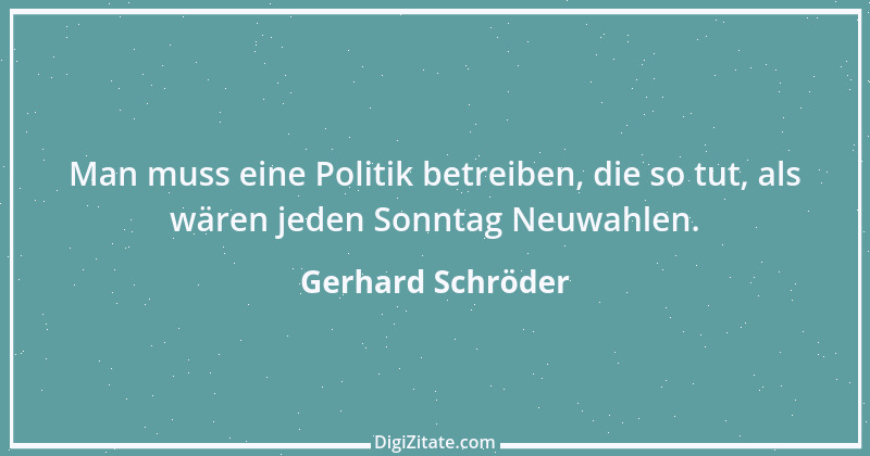 Zitat von Gerhard Schröder 131