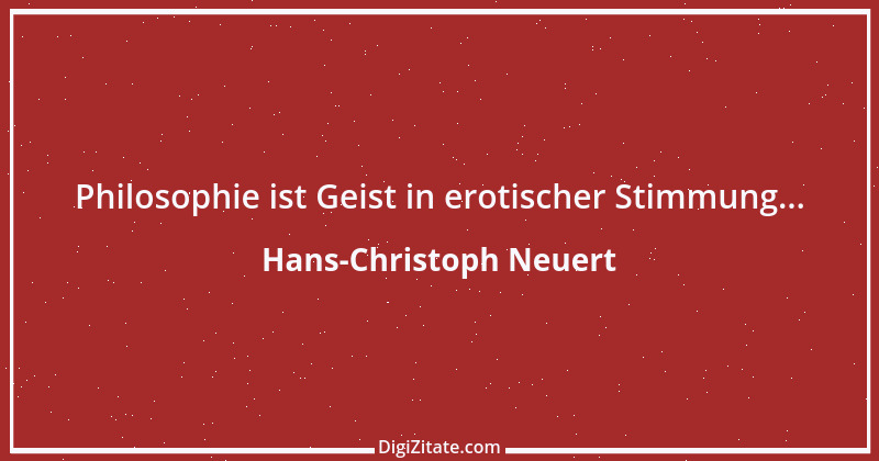 Zitat von Hans-Christoph Neuert 2