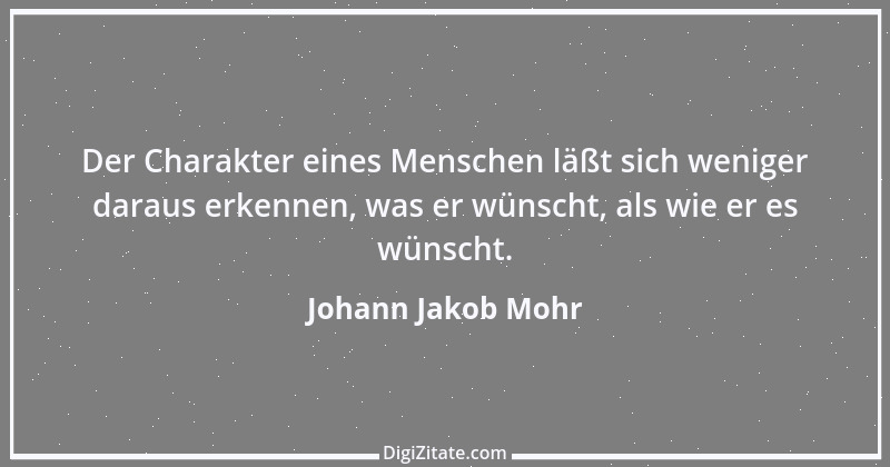 Zitat von Johann Jakob Mohr 42