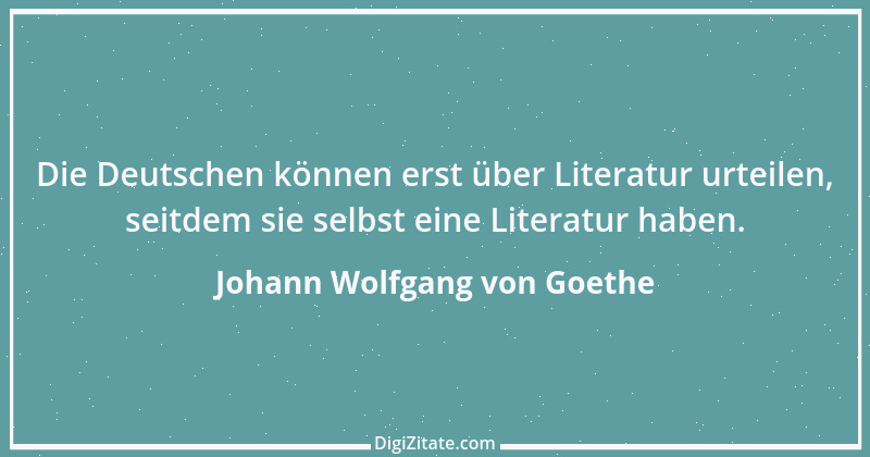 Zitat von Johann Wolfgang von Goethe 2008