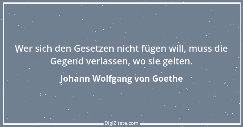 Zitat von Johann Wolfgang von Goethe 8