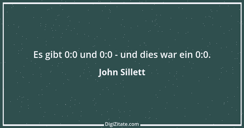 Zitat von John Sillett 1