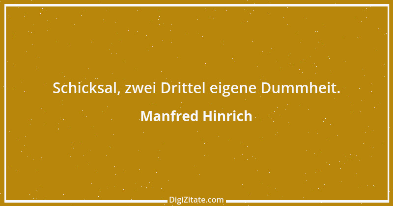 Zitat von Manfred Hinrich 2182