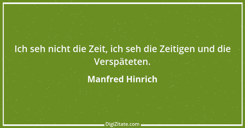 Zitat von Manfred Hinrich 3182