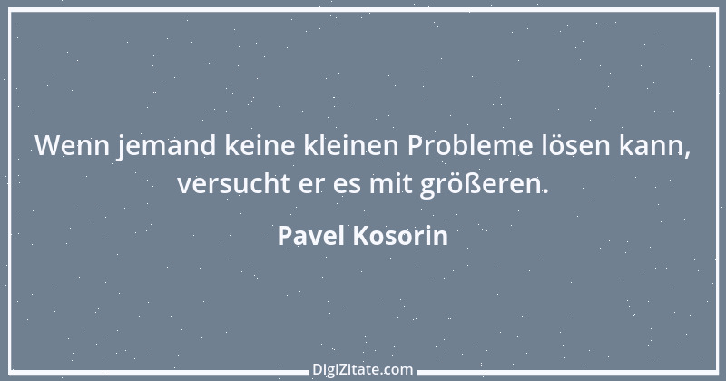 Zitat von Pavel Kosorin 391