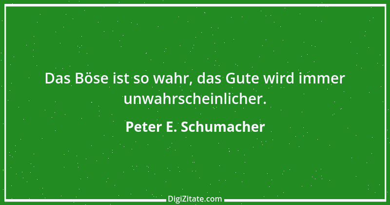 Zitat von Peter E. Schumacher 813