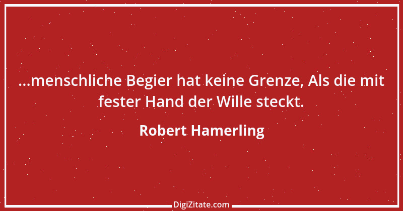 Zitat von Robert Hamerling 19