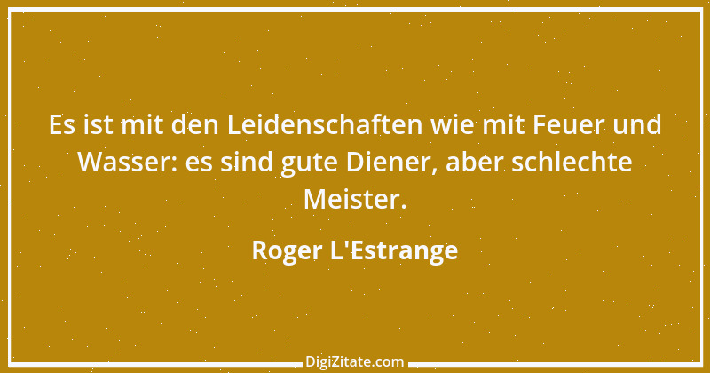 Zitat von Roger L'Estrange 1