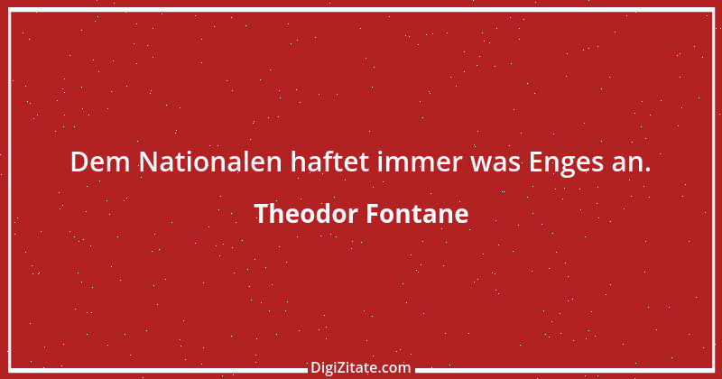 Zitat von Theodor Fontane 270