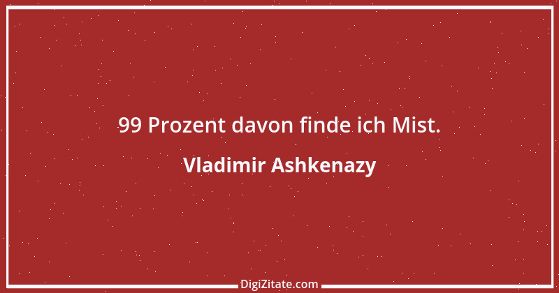 Zitat von Vladimir Ashkenazy 5