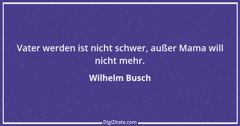 Zitat von Wilhelm Busch 560