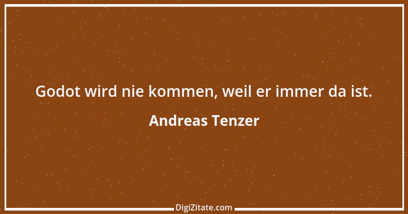 Zitat von Andreas Tenzer 352