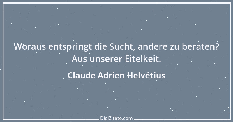 Zitat von Claude Adrien Helvétius 79