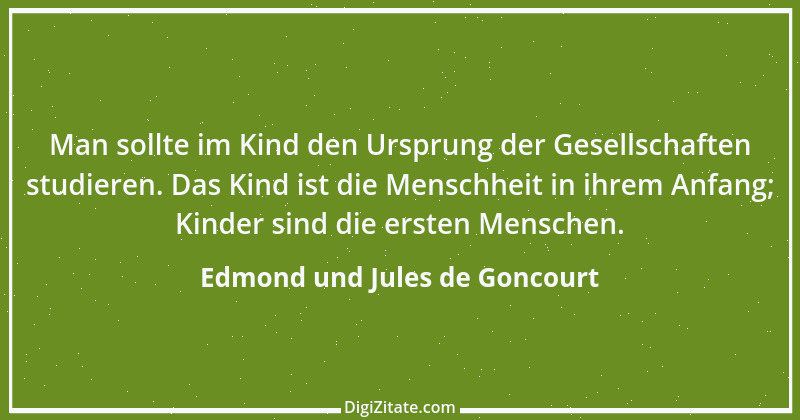 Zitat von Edmond und Jules de Goncourt 100