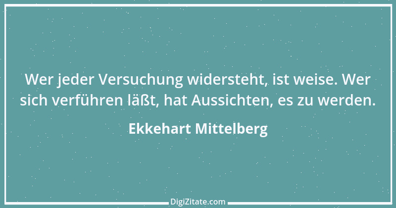 Zitat von Ekkehart Mittelberg 41