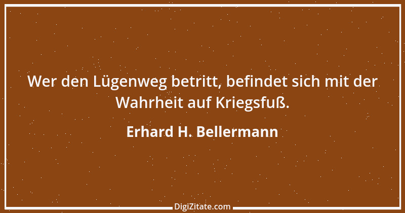 Zitat von Erhard H. Bellermann 523