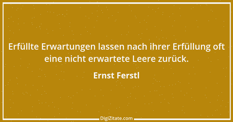 Zitat von Ernst Ferstl 450