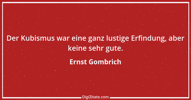 Zitat von Ernst Gombrich 1