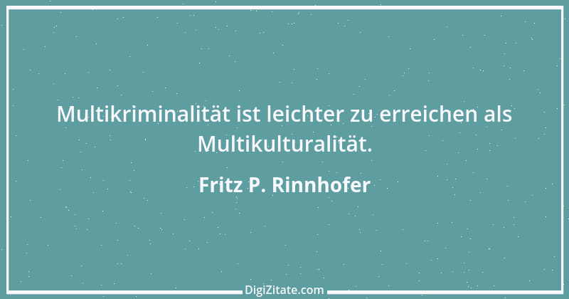 Zitat von Fritz P. Rinnhofer 256