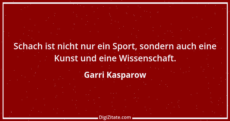 Zitat von Garri Kasparow 16