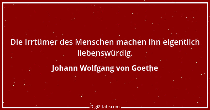 Zitat von Johann Wolfgang von Goethe 1009